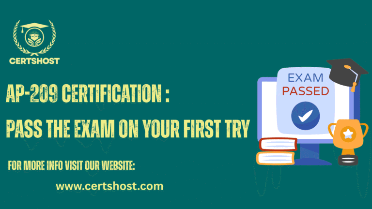AP-209 Certification: Pass the Exam on Your First Try